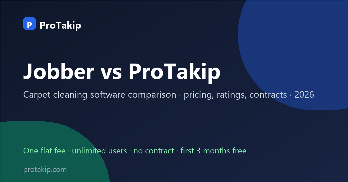 Jobber vs ProTakip: carpet cleaning software comparison, 2026